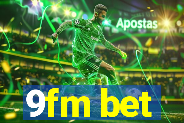 9fm bet